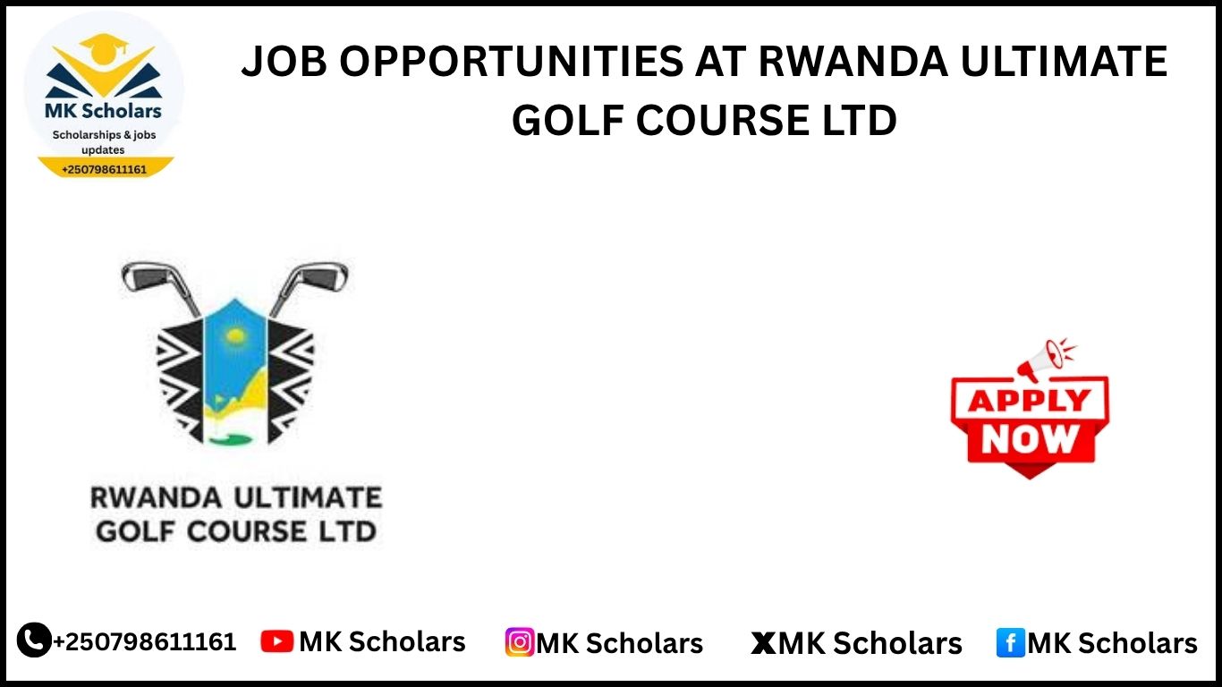 JOB OPPORTUNITIES AT RWANDA ULTIMATE GOLF COURSE LTD